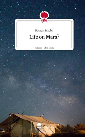 Life on Mars?. Life is a Story - story.one