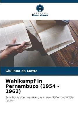 Wahlkampf in Pernambuco (1954 - 1962)