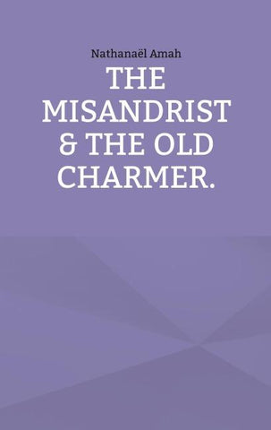 The misandrist & the old charmer.