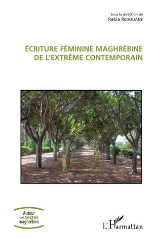 Ecriture féminine maghrébine de l'extrême contemporain