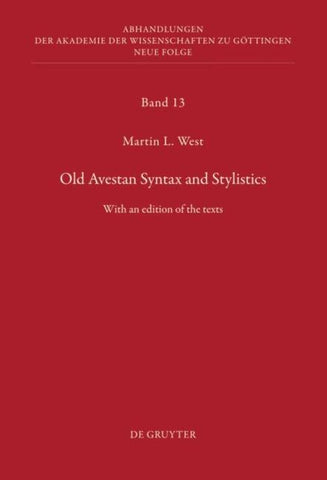 Old Avestan Syntax and Stylistics