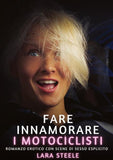 Fare innamorare i motociclisti