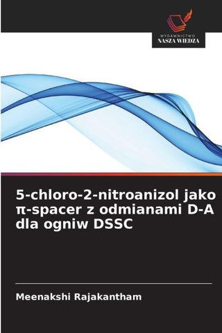 5-chloro-2-nitroanizol jako ¿-spacer z odmianami D-A dla ogniw DSSC