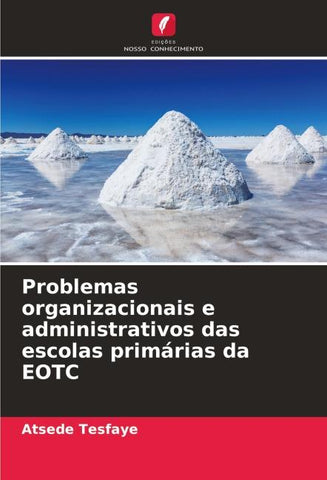 Problemas organizacionais e administrativos das escolas primárias da EOTC