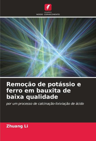 Remoção de potássio e ferro em bauxita de baixa qualidade