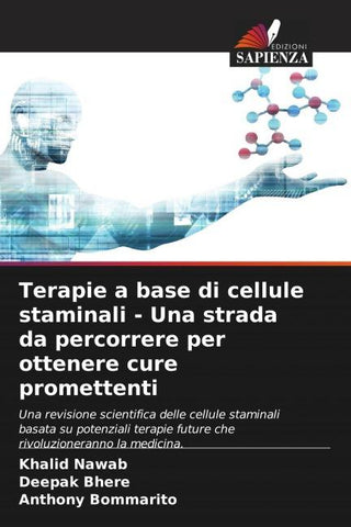 Terapie a base di cellule staminali - Una strada da percorrere per ottenere cure promettenti