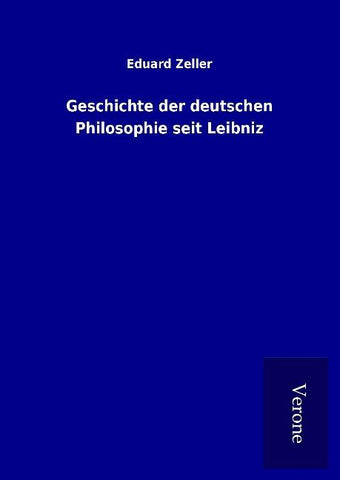 Geschichte der deutschen Philosophie seit Leibniz