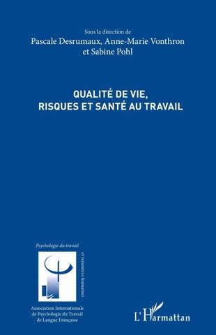 Qualité de vie, risques et santé au travail