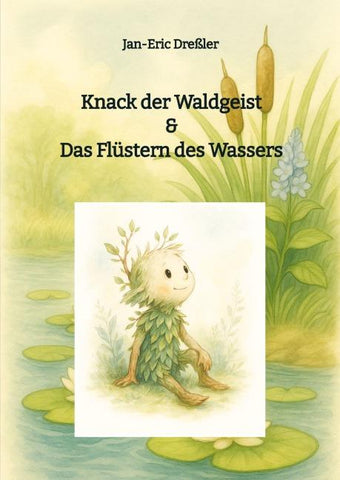 Knack der Waldgeist & Das Flüstern des Wassers