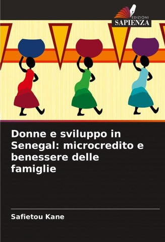 Donne e sviluppo in Senegal: microcredito e benessere delle famiglie