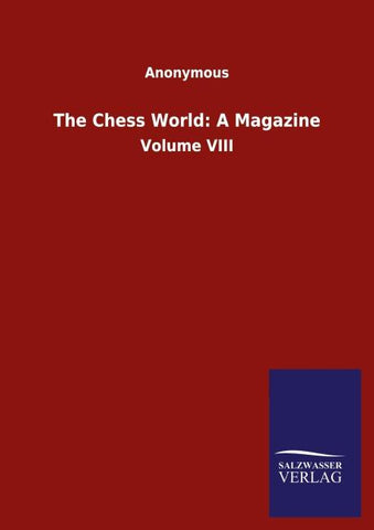 The Chess World: A Magazine