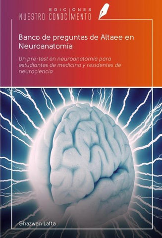 Banco de preguntas de Altaee en Neuroanatomía