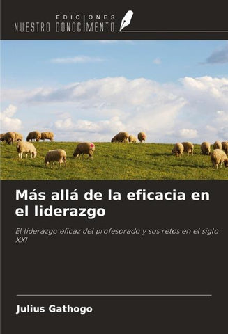 Más allá de la eficacia en el liderazgo