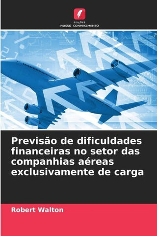 Previsão de dificuldades financeiras no setor das companhias aéreas exclusivamente de carga