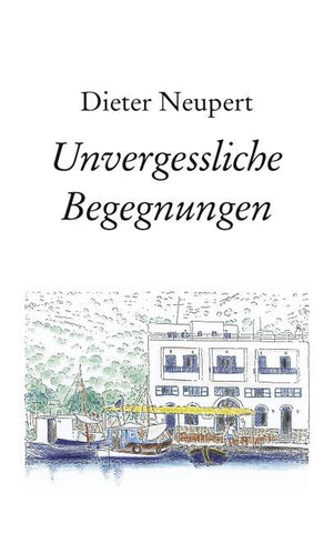 Unvergessliche Begegnungen