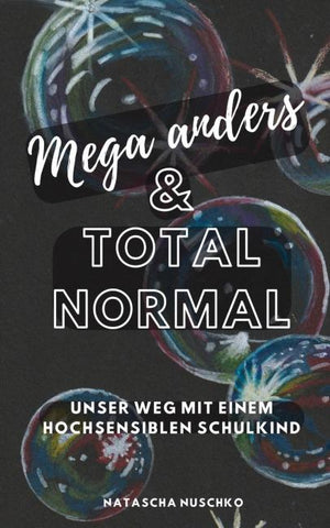Mega anders & total normal - Hochsensibilität erkennen