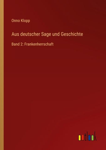 Aus deutscher Sage und Geschichte