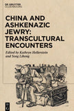 China and Ashkenazic Jewry: Transcultural Encounters