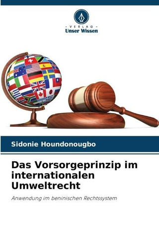 Das Vorsorgeprinzip im internationalen Umweltrecht