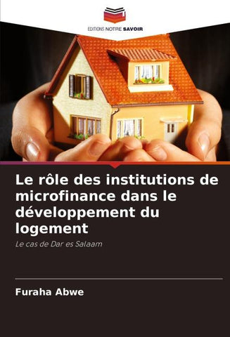 Le rôle des institutions de microfinance dans le développement du logement