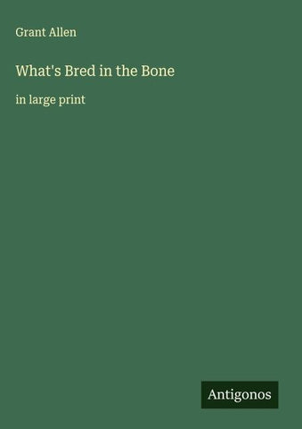 What's Bred in the Bone