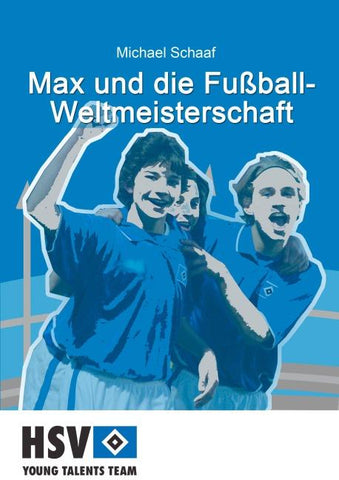 Max und die Fußball- Weltmeisterschaft