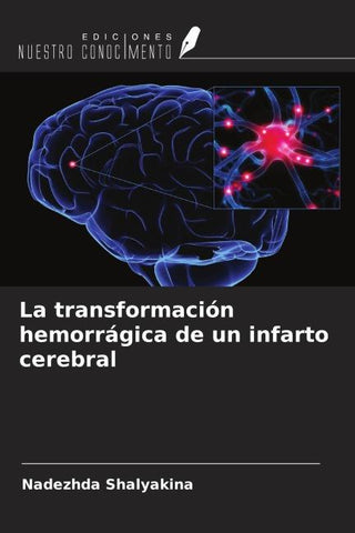 La transformación hemorrágica de un infarto cerebral