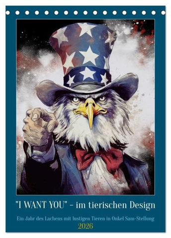 I want you im tierischen Design (Tischkalender 2026 DIN A5 hoch), CALVENDO Monatskalender