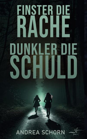 Finster die Rache, dunkler die Schuld