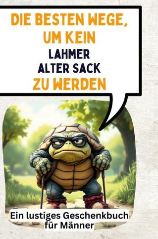 Die besten Wege, um kein lahmer alter Sack zu werden