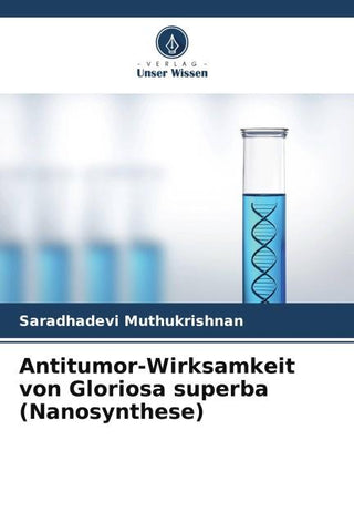 Antitumor-Wirksamkeit von Gloriosa superba (Nanosynthese)