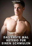 Das erste Mal hetero für einen Schwulen