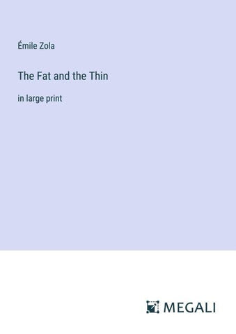 The Fat and the Thin