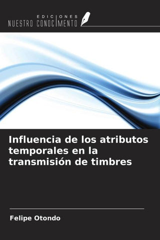 Influencia de los atributos temporales en la transmisión de timbres
