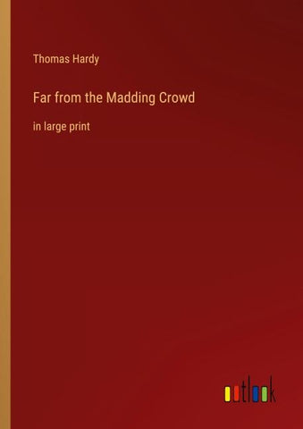 Far from the Madding Crowd