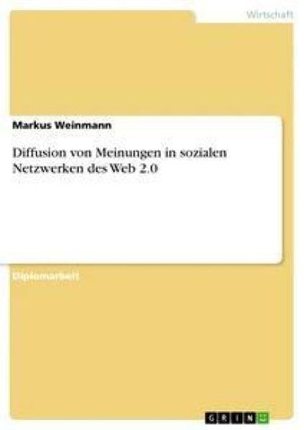 Diffusion von Meinungen in sozialen Netzwerken des Web 2.0