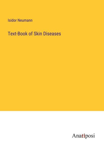 Text-Book of Skin Diseases