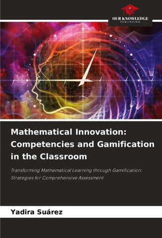 Mathematical Innovation: Competencies and Gamification in the Classroom