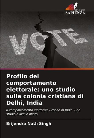 Profilo del comportamento elettorale: uno studio sulla colonia cristiana di Delhi, India