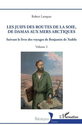 Les Juifs des routes de la soie, de Damas aux mers artiques