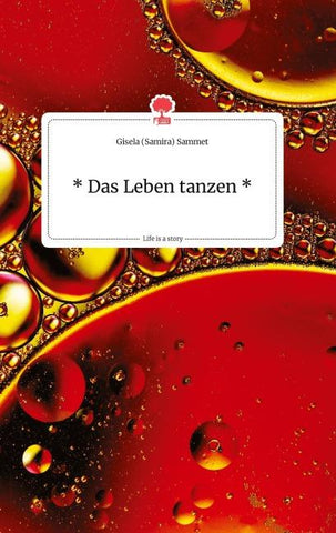 * Das Leben tanzen * Life is a Story - story.one