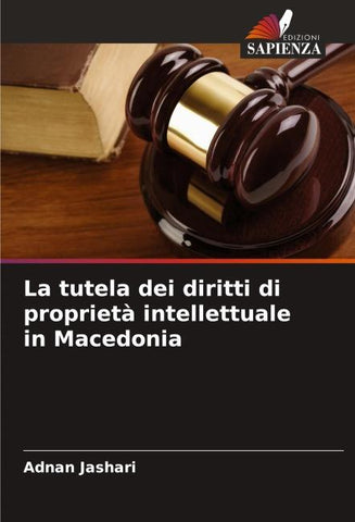 La tutela dei diritti di proprietà intellettuale in Macedonia