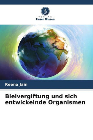 Bleivergiftung und sich entwickelnde Organismen