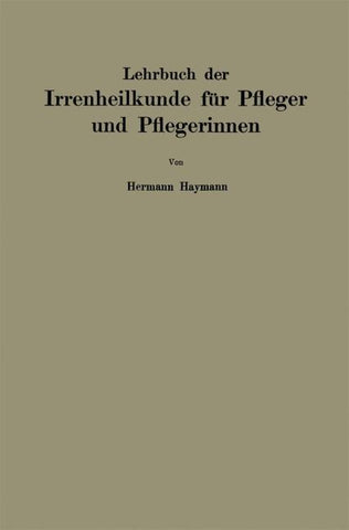 Lehrbuch der Irrenheilkunde für Pfleger und Pflegerinnen
