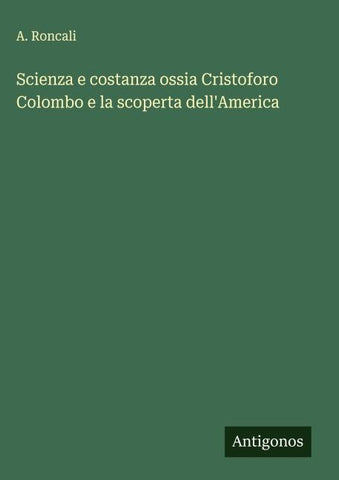 Scienza e costanza ossia Cristoforo Colombo e la scoperta dell'America