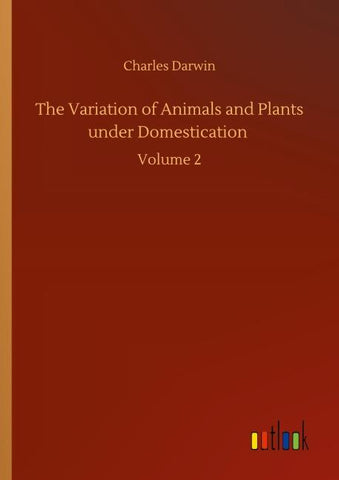 The Variation of Animals and Plants under Domestication