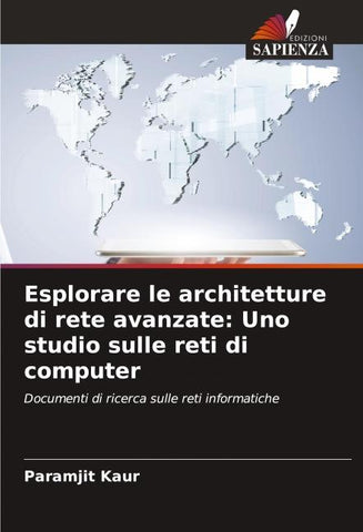 Esplorare le architetture di rete avanzate: Uno studio sulle reti di computer