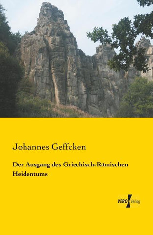 Der Ausgang des Griechisch-Römischen Heidentums