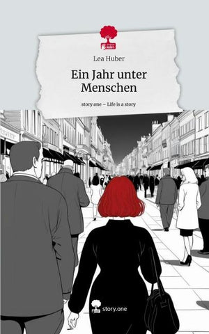 Ein Jahr unter Menschen. Life is a Story - story.one