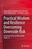 Practical Wisdom and Resilience Overcoming Downside Risk